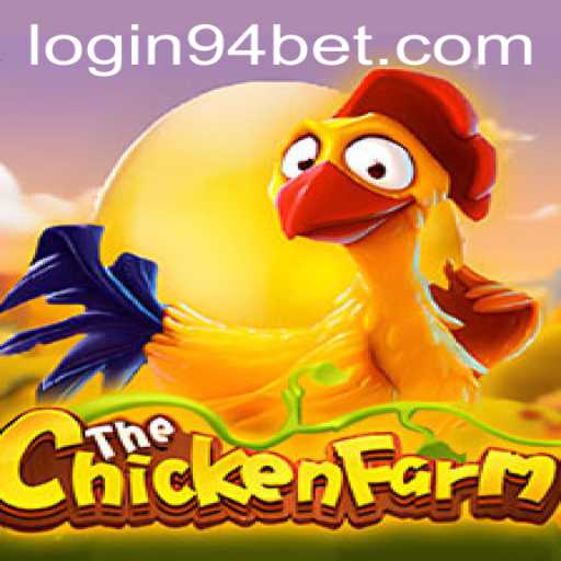 ChickenFarm: An Engaging Experience with 94 Bet